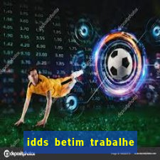 idds betim trabalhe conosco 2024